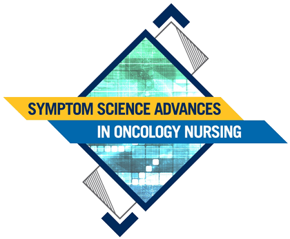 Symptom Science Advances in Oncology Nursing Research Colloquium